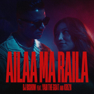 Ailaa Ma Raila by DJ Bishow, YABI The G.O.A.T, Krizn