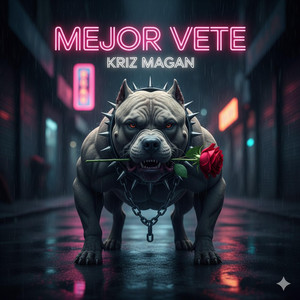 MEJOR VETE by KRIZ MAGAN