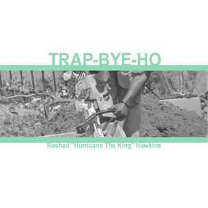 Trap-Bye-Ho (feat. Hd) by Hurricane The King, HD