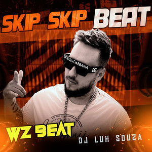WZ Beat & Dj Luh Souza - Skip Skip Beat