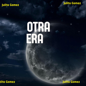 Otra Era by Julito Gomez