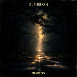 Our Dream by Songs Of Eden