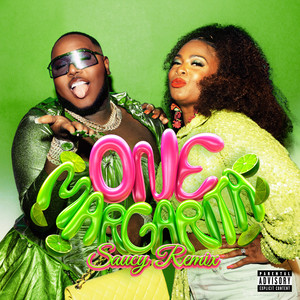 One Margarita (Margarita Song) - Saucy Remix by That Chick Angel, Saucy Santana, Casa Di, Steve Terrell
