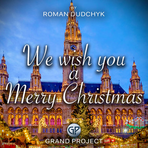 Roman Dudchyk - We Wish You a Merry Christmas