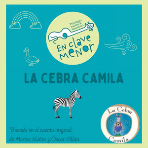 La Cebra Camila by En Clave Menor