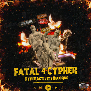 Fatal 4 Cypher by Baker, KingPour, ADFDGAF, KingOfAllBugs7