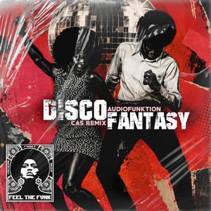Disco Fantasy - Cas Remix by Audiofunktion, Cas