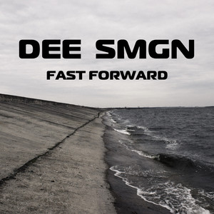 Dee Smgn — Fast Forward