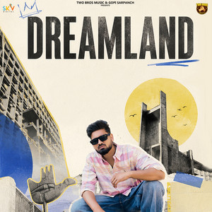 DREAMLAND by Love Aujla, Anu Amanat