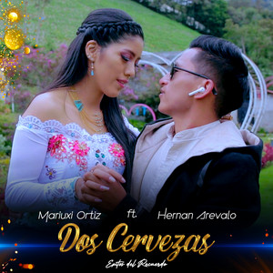 Hernán Arévalo (El Rey del Estilo) - Dos Cervezas (feat. Mariuxi Ortiz)
