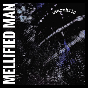Mellified Man - Starchild