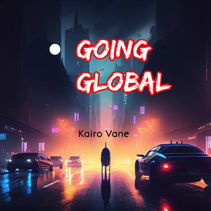 Going Global by Kairo Vane