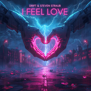 I FEEL LOVE by DRIFT