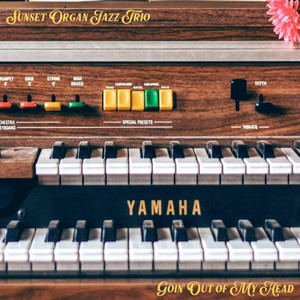 Goin' Out of My Head by Sunset Organ Jazz Trio