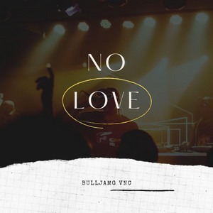 No Love by Bulljamg La lacra
