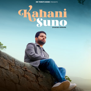 Kahani Suno (Punjabi Version) by Dr Tonuz