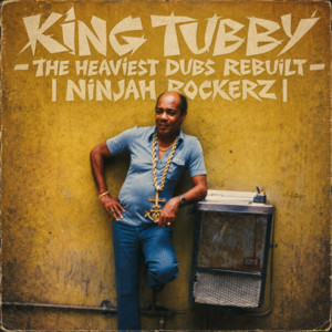 King Tubby's Royal Dubwise by King Tubby, NINJAH ROCKERZ