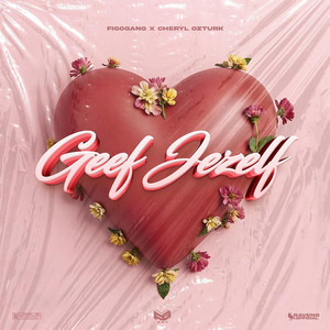 Geef Jezelf by Figo Gang, Cheryl Öztürk