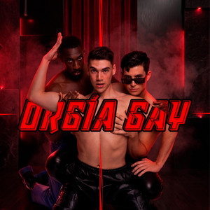 Orgía GAY by TRAKATRÁ