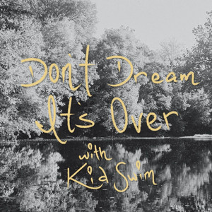 Don't Dream It's Over by Molly Parden, Kid Swim
