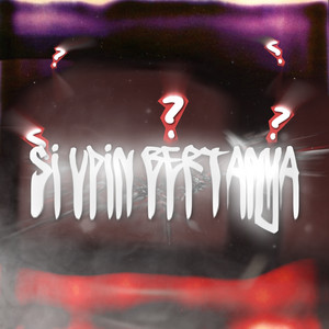 SI UDIN BERTANYA cover art