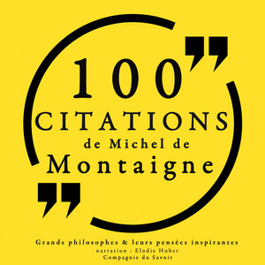 100 citations de Michel de Montaigne (Collection 100 citations)