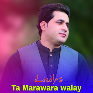 Shah Farooq - Ta Marawara walay