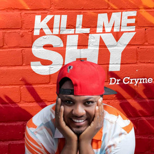 Dr Cryme - Kill Me Shy