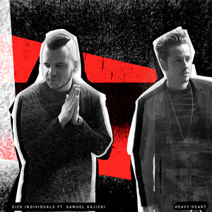 Heavy Heart (feat. Samuel Gajicki) by Sick Individuals, Samuel Gajicki