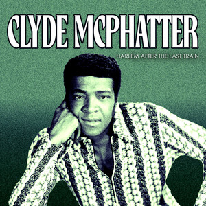 You're Moving Me by Clyde McPhatter