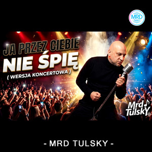 Ja przez Ciebie nie śpię - koncertowa