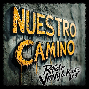 Nuestro Camino by R4faler, Kastiel Leyva, VmVy