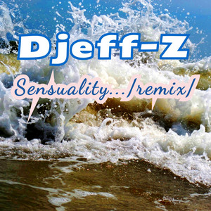 Sensuality... (remix)