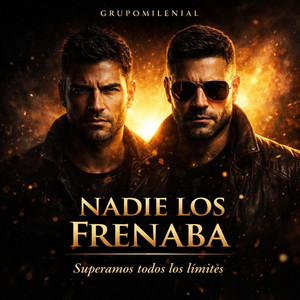nadie los frenaba by grupomilenial