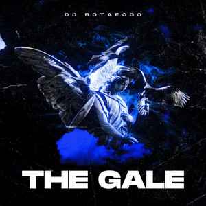 THE GALE by DJ BOTAFOGO