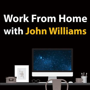 Work From Home With John Williams cover