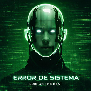 ERROR DE SISTEMA by LUIS ON THE BEAT