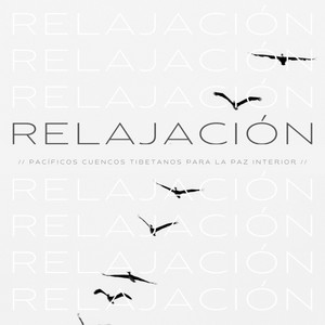Relajación: Pacíficos Cuencos Tibetanos Para La Paz Interior album