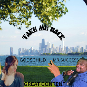 Take Me Back by Mr.Success, Godschild