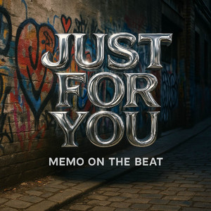Just for You by Memo On The Beat