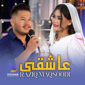 Deedar Production - Ashiqi (Raziq Maqsoodi) عاشقی