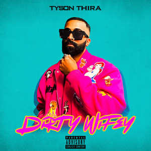 Tyson Thira - Dirty Wifey