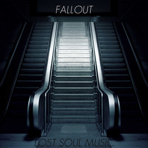 Fallout by LOST SOUL MUSIC