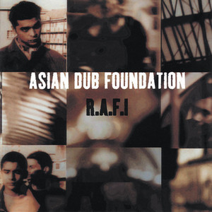 Rafi (Remastered) - Album by Asian Dub Foundation | Spotify