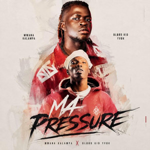 Ma pressure x blood kid by Mwana kalampa