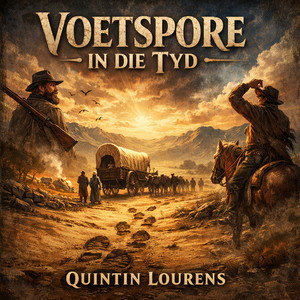 Voetspore in Die Tyd by Quintin Lourens