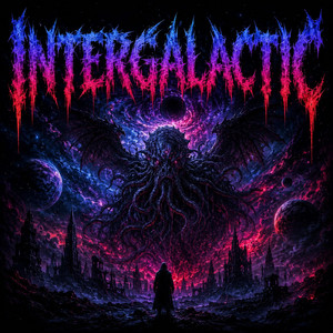 INTERGALACTIC by MAISONDJ