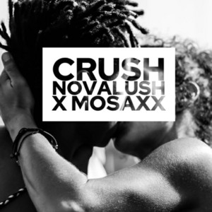 Crush by Nova Lush, Mosaxx