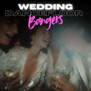 Wedding Dancefloor Bangers