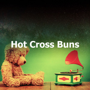 Hot Cross Buns - Album by Nursery Rhymes | Spotify